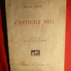 Lucian Costin - Cantecele Mele -Ed.IIa vol I si II adaugite 1927, autograf