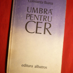 Constanta Buzea - Umbra pentru Cer - Prima Ed. 1981