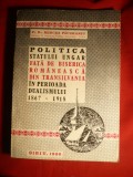 39. Pr.Dr.M.Pacurariu - Politica Statului Ungar fata de Biserica Romaneasca din Transilvania in perioada dualismului 1867-1918 Ed.1986 304 pag