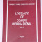LEGISLATIE DE COMERT INTERNATIONAL- CAMERA DE COMERT SI INDUSTRIE A ROMANIEI- VOLUMUL II- 2007