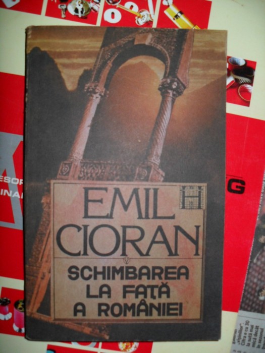 Schimbarea la fata a Romaniei - CIORAN