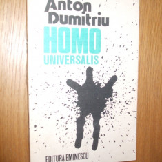 HOMO UNIVERSALIS - Anton Dumitriu - 1990, 221p.