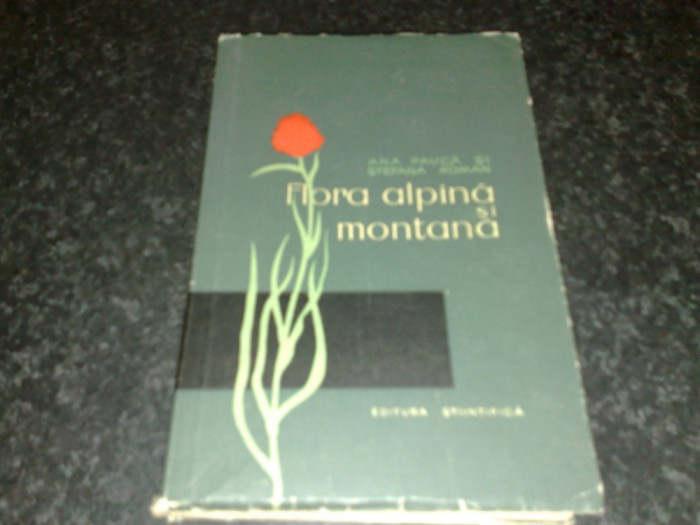 Ana Pauca / Stefana Roman - Flora alpina si montana - 1959