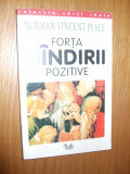 FORTA GINDIRII POZITIVE -- Norman Vincent Peale -- [ 1999, 259p, ], Alta editura