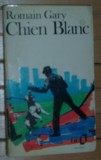 ROMAIN GARY - CHIEN BLANC (1970) [LB. FRANCEZA, GALLIMARD FOLIO 1972]