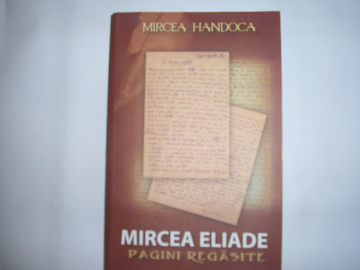 MIRCEA HANDOCA - MIRCEA ELIADE PAGINI REGASITE R21