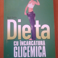 DIETA CU INCARCATURA GLICEMICA - Nigel Denby