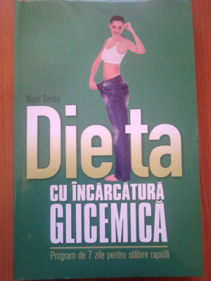 DIETA CU INCARCATURA GLICEMICA - Nigel Denby foto