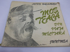 MOS TEACA - DIN VIATA MILITARA ! Anton Bacalbasa foto