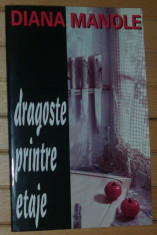 DIANA MANOLE - DRAGOSTE PRINTRE ETAJE (VERSURI) [editia princeps, 1997] foto
