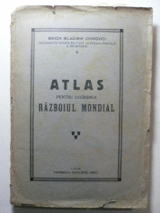 ATLAS PENTRU LUCRAREA RAZBOIUL MONDIAL - WLADIMIR CHIROVICI - SIBIU 1930 foto