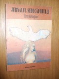 JURNALUL SEDUCATORULUI - Soren Kierkegaard - 1992, 142p.