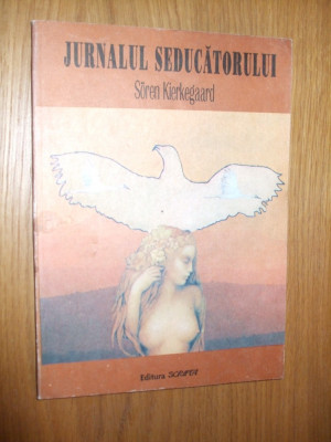 JURNALUL SEDUCATORULUI -- Soren Kierkegaard -- [ 1992, 142p. ] foto