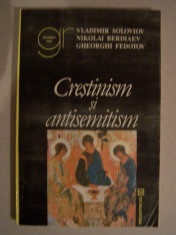 V.SOLOVIOV, N.BERDIAEV, G.FEDOTOV - CRESTINISM SI ANTISEMITISM foto