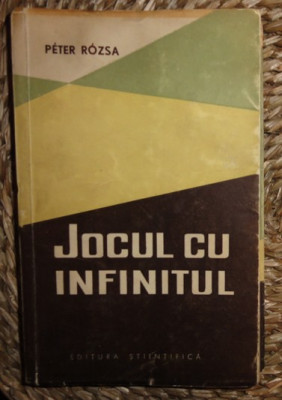 Peter Rozsa JOCUL CU INFINITUL ed. Stiintifica 1959 trad. de I. Toth foto