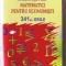 &quot;MATEMATICI PENTRU ECONOMISTI - 341 de GRILE&quot;, Argentina Filip, 2007