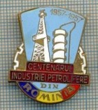 63 INSIGNA - CENTENARUL INDUSTRIEI PETROLIFERE DIN ROMANIA -1857-1957 -starea care se vede