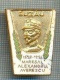 77 INSIGNA -BUZAU -MARESAL ALEXANDRU AVERESCU -1859-1996 -starea care se vede