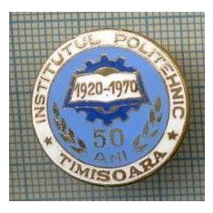 66 INSIGNA -INSTITUTUL POLITEHNIC -TIMISOARA - 50 ANI -1920-1970 -starea care se vede