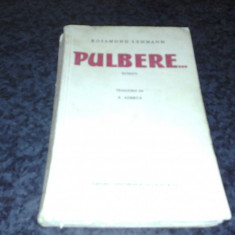 Rosamond Lehman - Pulbere - interbelica - tradus de F Aderca