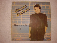 DISC VINIL ~ MIRCEA BANICIU ~ SECUNDA 1 foto