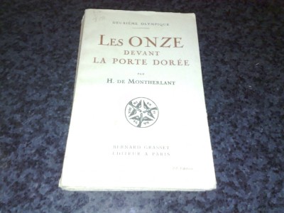 H. de Montherlant - Les Onze devant la porte doree - 1924 - in franceza foto