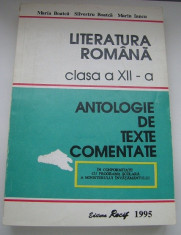 LITERATURA ROMANA CLASA A XII-A, ANTOLOGIE DE TEXTE COMENTATE foto