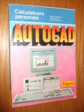 AUTOCAD 11 - A. Popescu - Editura Teora, 1994, 234 p., Alta editura