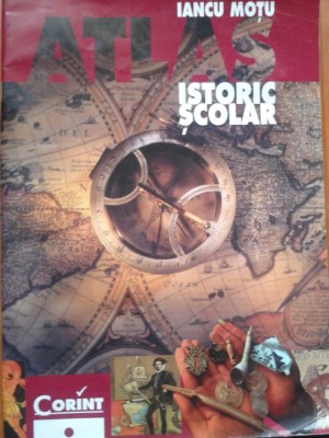 ATLAS ISTORIC SCOLAR - Iancu Motu foto