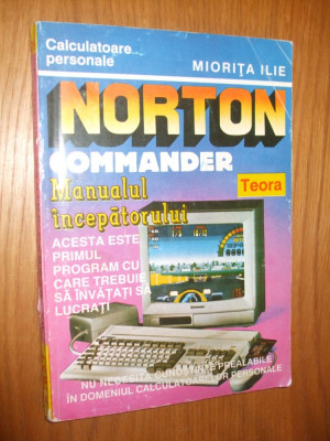 NORTON COMMANDER - Manualul incepatorului - Miorita Ilie - 1993, 182 p. foto