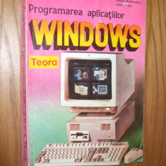 WINDOWS - Programarea Aplicatiilor - F. Moldoveanu, G. Herea -1993, 348 p.