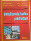 DEZVOLTARE DE PRODUS PRIN PROIECT - Mircea Covrig, Sorin Ionescu