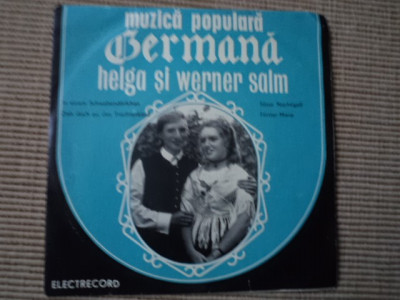 Helga si Werner Salm disc single 7&amp;quot; vinyl Muzica populara germana folclor VG+ foto