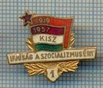 392 INSIGNA veche -1919-1957 KISZ -IFJUSAG A SZOCIALIZMUSERT -LOCUL I -SOCIALISTA -UNGARIA -starea care se vede foto