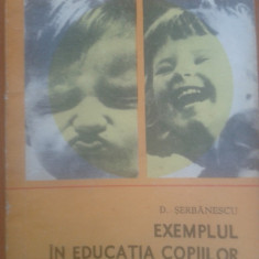 EXEMPLUL IN EDUCATIA COPIILOR - D. Serbanescu