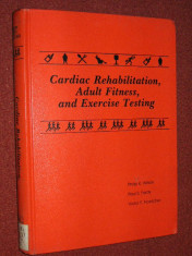 Cardiac Rehabilitation , Adult Fitness and Exercise Testing - Philip K . Wilson , Paul S. Fardy , Victor F. Froelicher foto