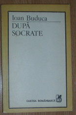 IOAN BUDUCA - DUPA SOCRATE (ESEURI DESPRE SPIRITUL IRONIC IN LITERATURA) [1988] foto