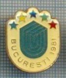 388 INSIGNA - UNIVERSIADA BUCURESTI 1981 -sportiva -interesanta -starea care se vede