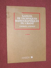 Radiologie - Manuel de techniques Radiografiques du crane - G. Korach, J.Vignaud