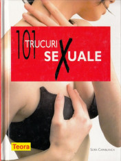 101 TRUCURI SEXUALE. 101 MODALITATI DE A OBTINE PLACEREA de SOFIA CAPABLANCA foto