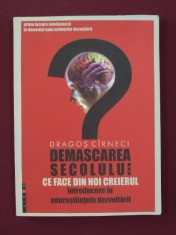Dragos Cirneci - Demascarea secolului: Ce face din noi creierul - 24691 foto