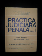 Practica judiciara penala(volumul 2)-partea generala, Constantin Bulai , George Antoniu foto