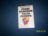 PEARL HARBOUR ,IALTA ,EUROPA-HAMILTON FISH