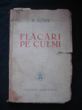 A. TOMA - FLACARI PE CULMI {1946}