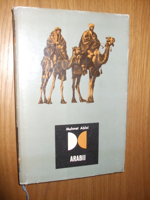 ARABII - De la Mecca la Cordoba - Mehmet Ablai -1968, 291p. cu imagini si harti