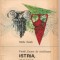 (C2779) ISTRIA, TOMIS, CALLATIS DE RADU VULPE, EDITURA STIINTIFICA, 1966, VECHI FOCARE DE CIVILIZATIE