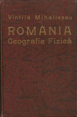 Vintila Mihailescu - Romania - geografie fizica - 1936 foto