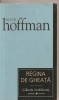 (C2788) REGINA DE GHEATA DE ALICE HOFFMAN, EDITURA UNIVERS, BUCURESTI, 2007, COLECTIA COTIDIANUL