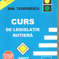 (C2777) CURS DE LEGISLATIE RUTIERA DE DAN TEODORESCU, 2007,