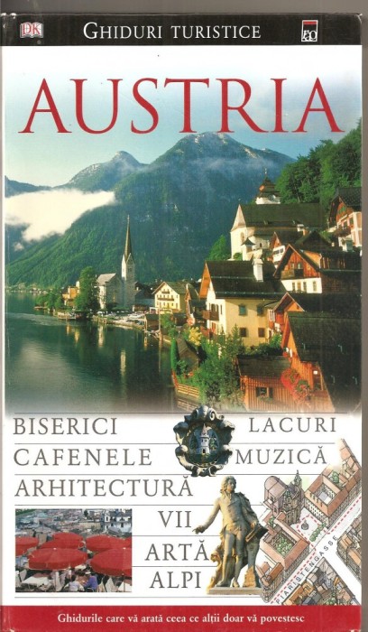(C2758) AUSTRIA, GHID TURISTIC, EDITURA RAO, AUTORI PRINCIPALI: TERESA CZERNIEWICZ-UMER, JOANNA EGERT-ROMANOWSKA SO JANINA KUMANIECKA